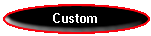 Custom
